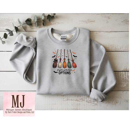 A Girl’s Gotta Have Options Sweatshirt – Halloween Witch Broom Crewneck